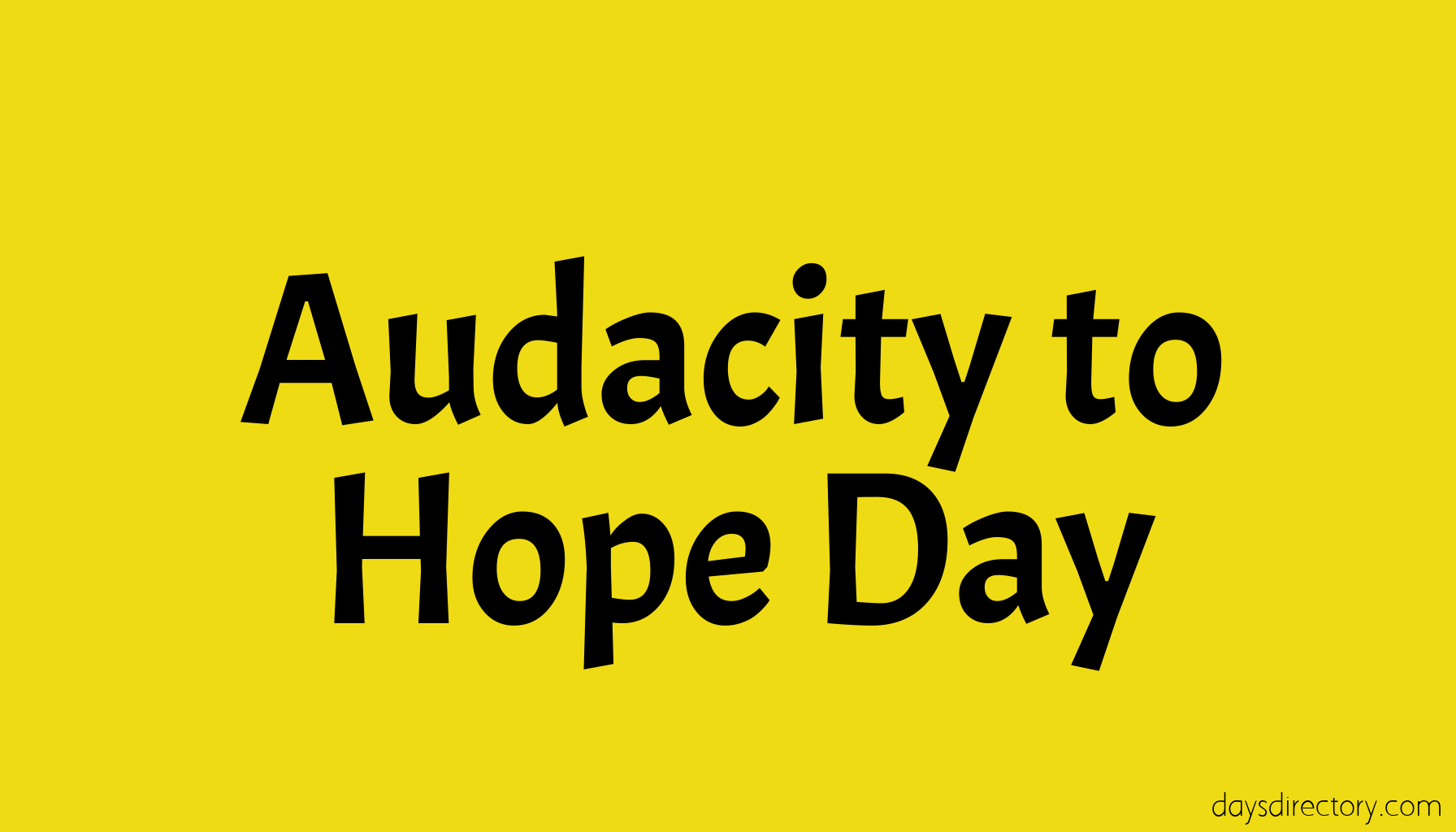 Audacity to Hope Day