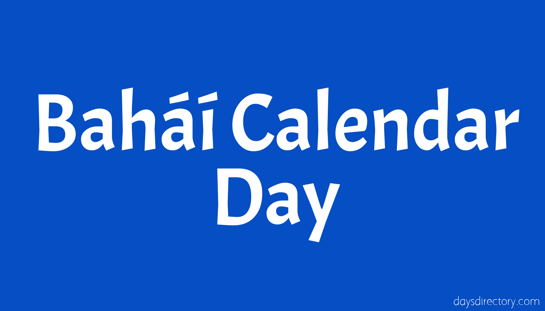 Bah Calendar Day