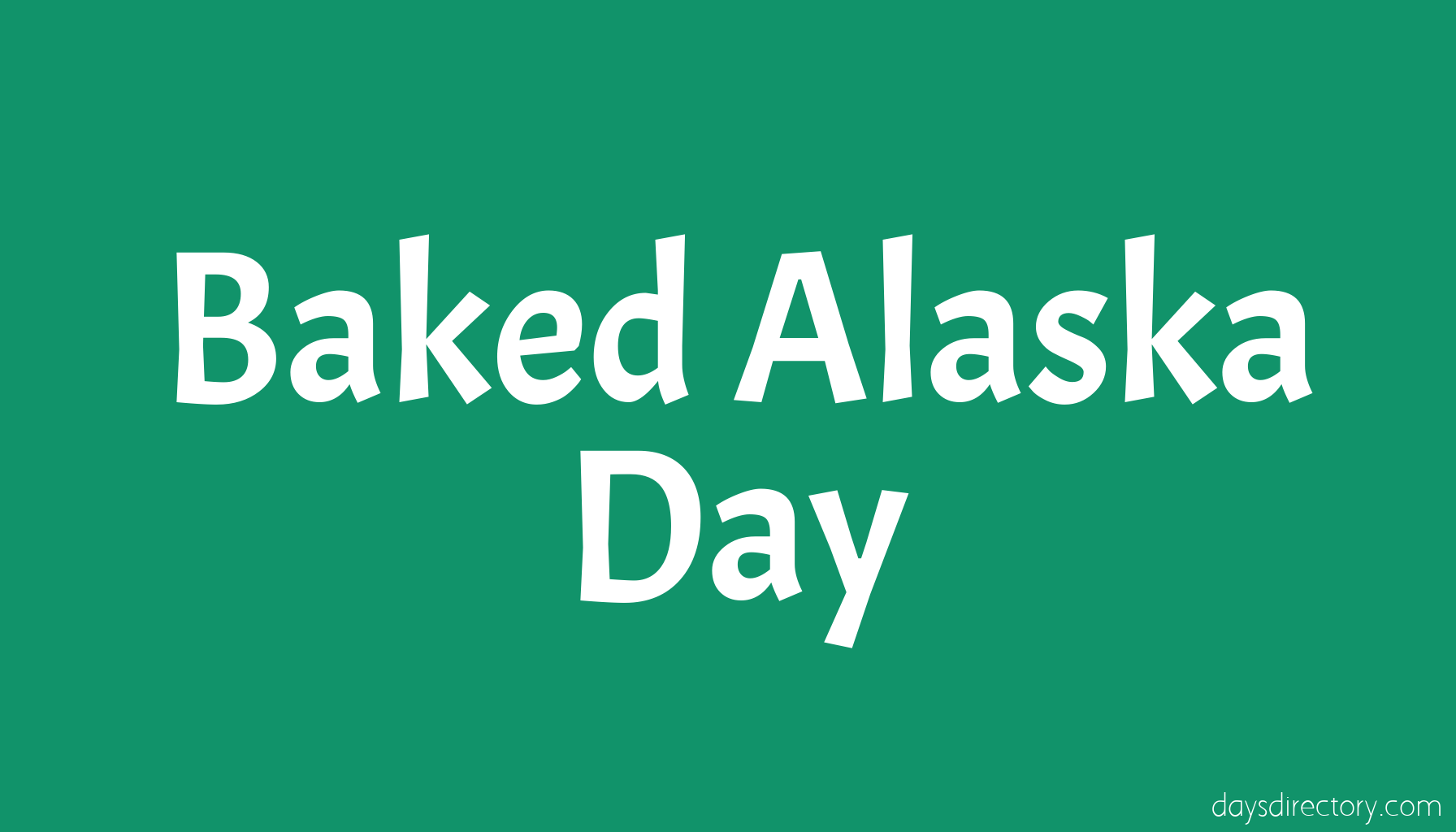 Baked Alaska Day