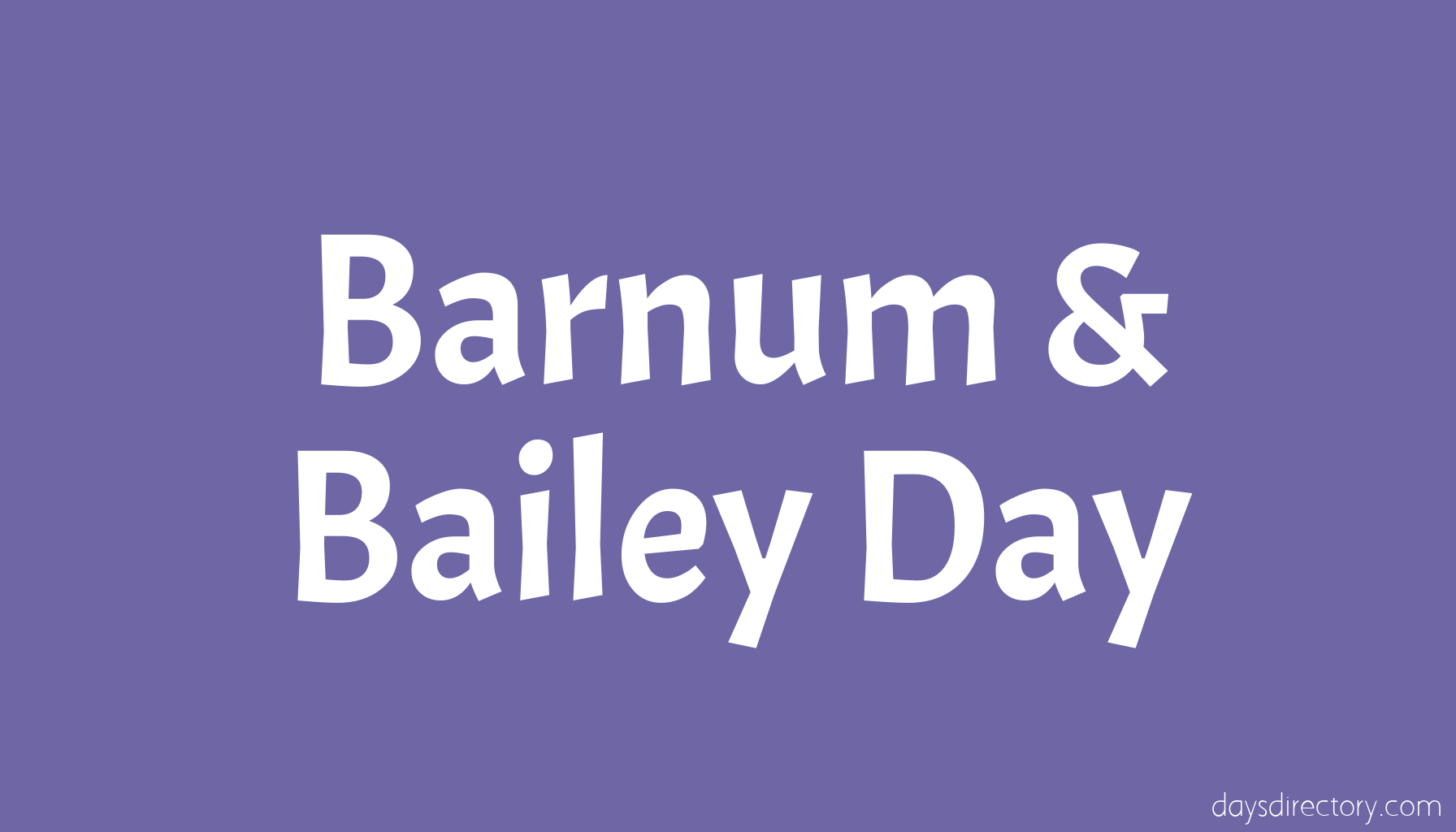 Barnum & Bailey Day