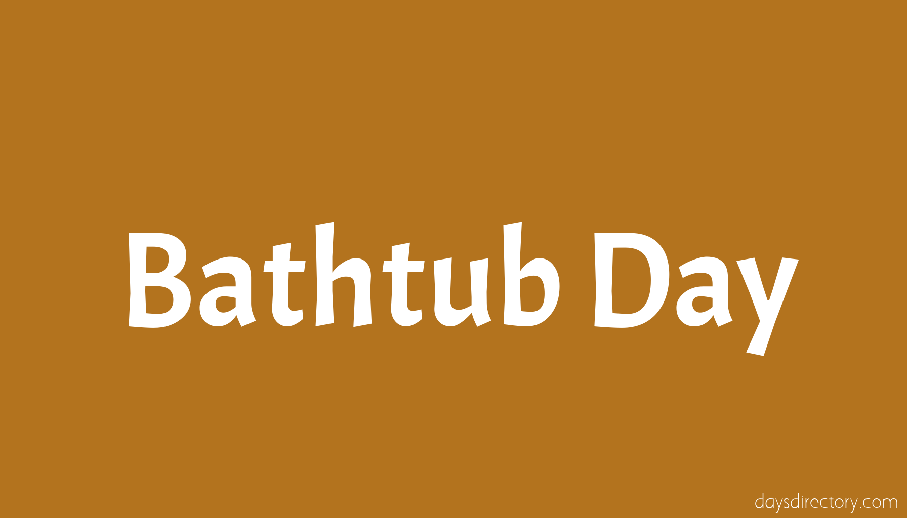 Bathtub Day