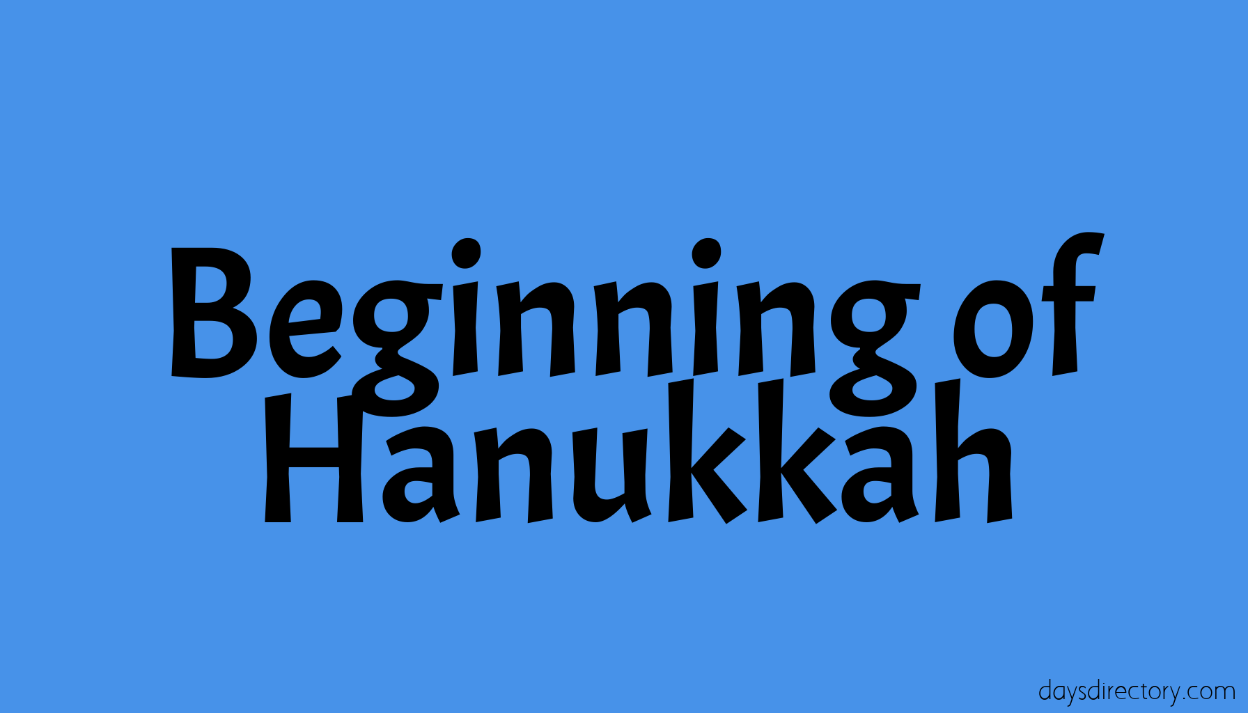 Beginning of Hanukkah
