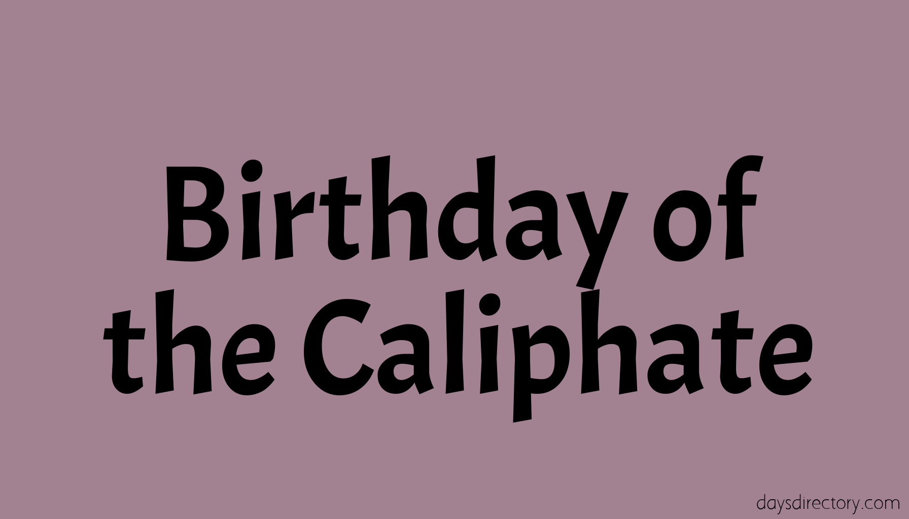 Birthday of the Caliphate