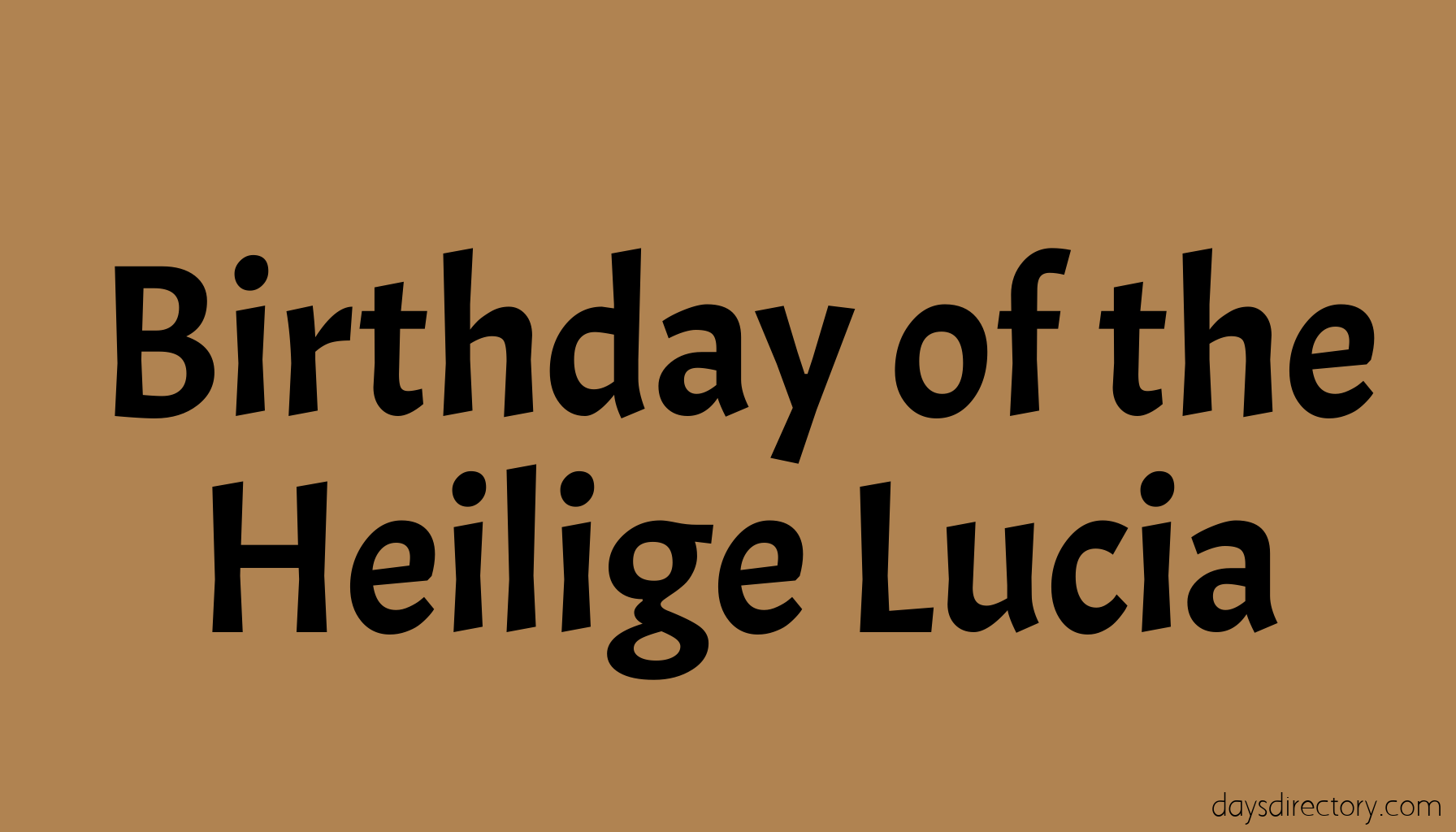 Birthday of the Heilige Lucia