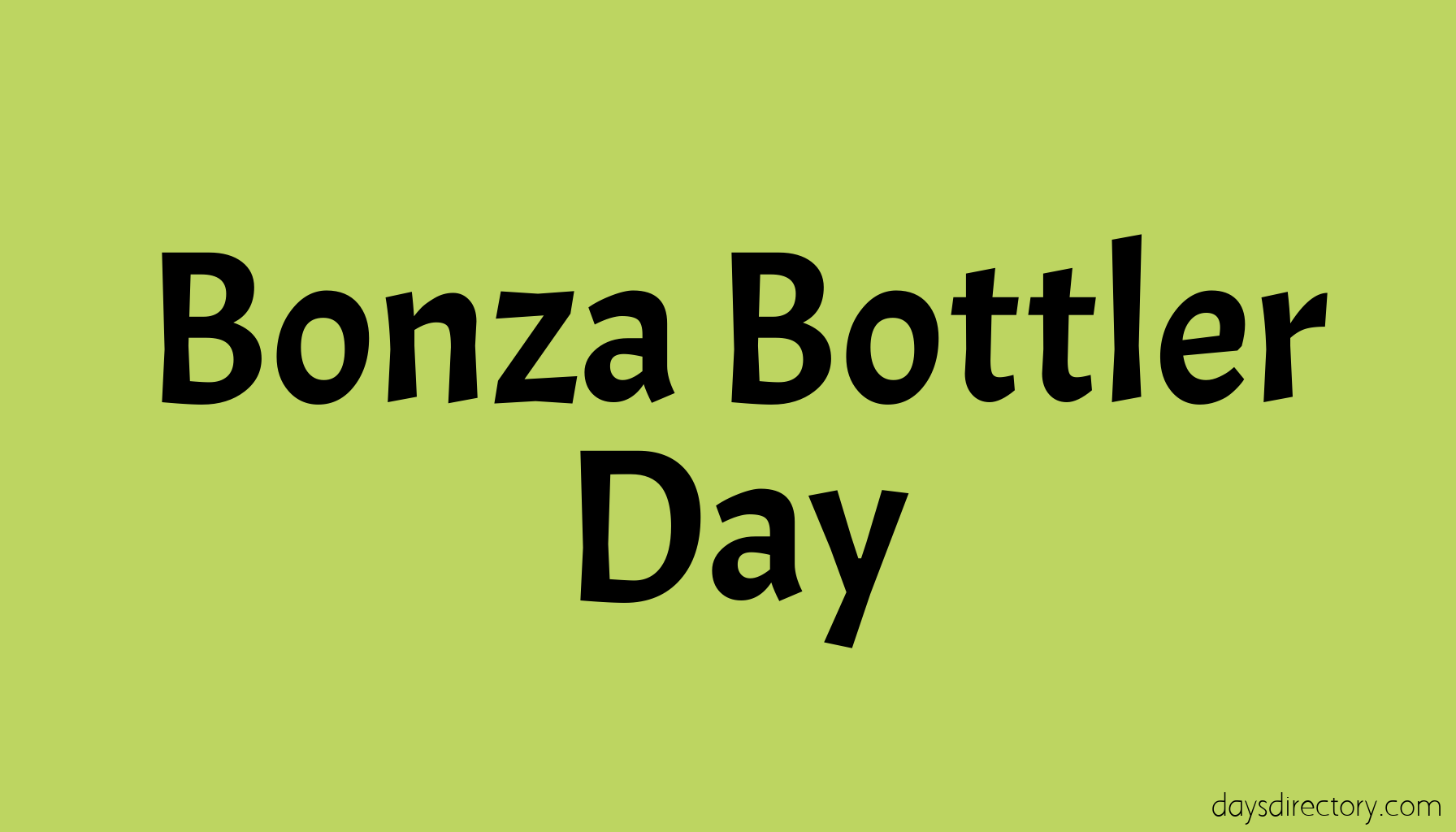 Bonza Bottler Day