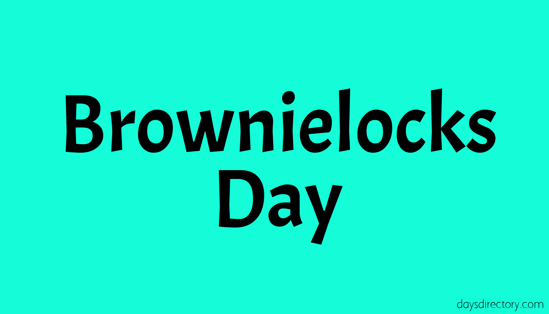 Brownielocks Day