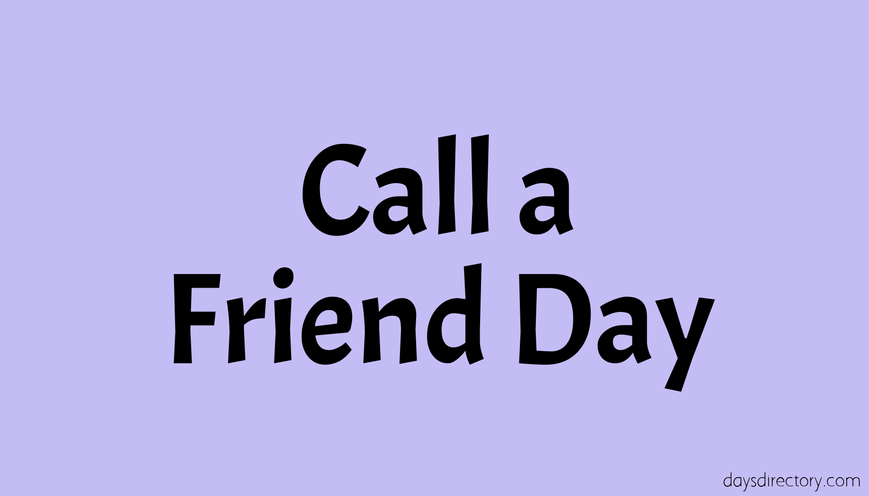Call a Friend Day