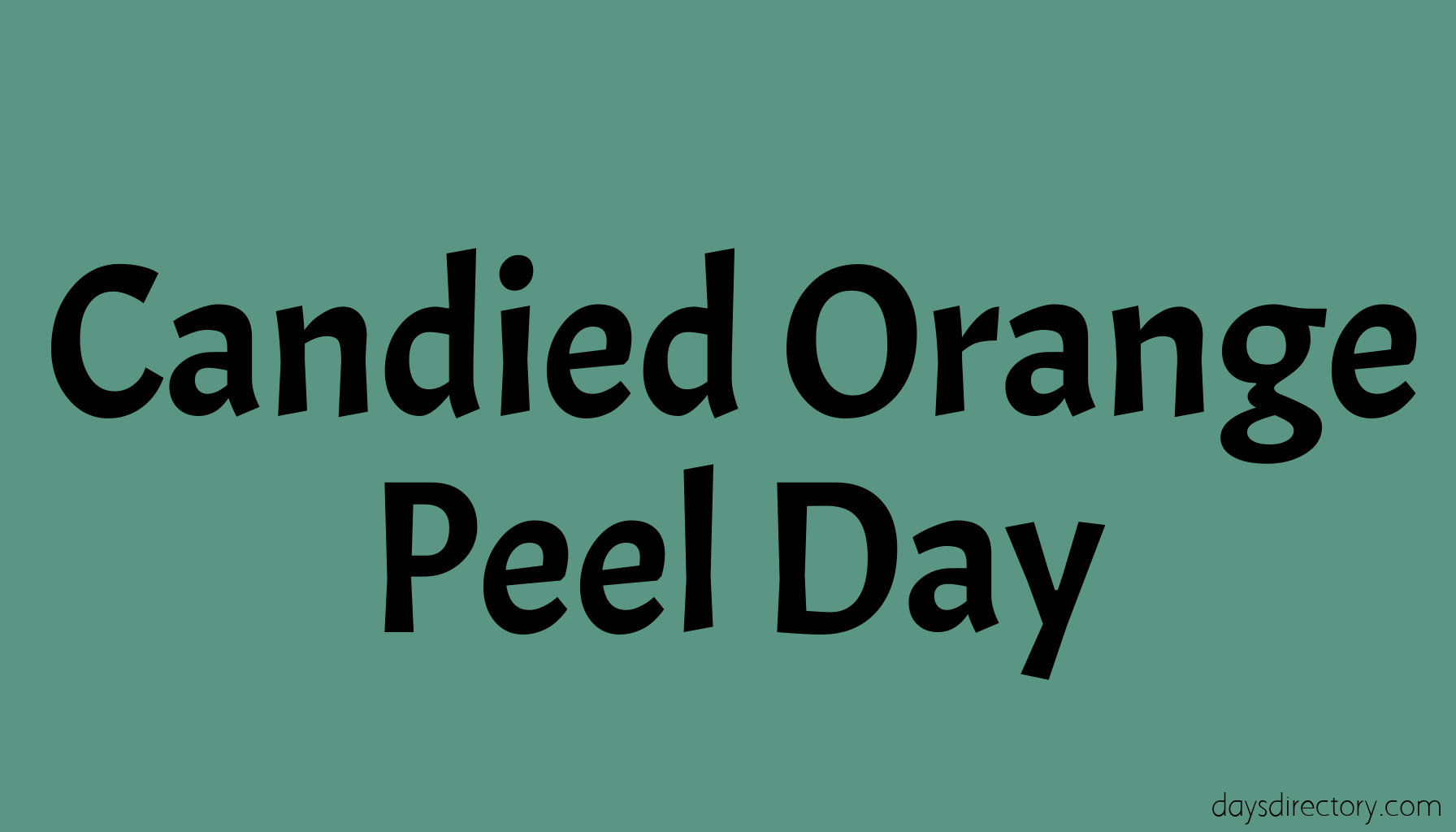 Candied Orange Peel Day