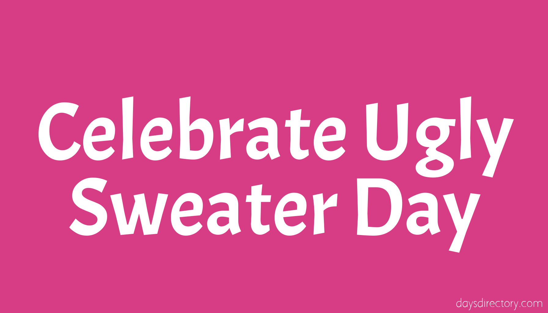 Celebrate Ugly Sweater Day