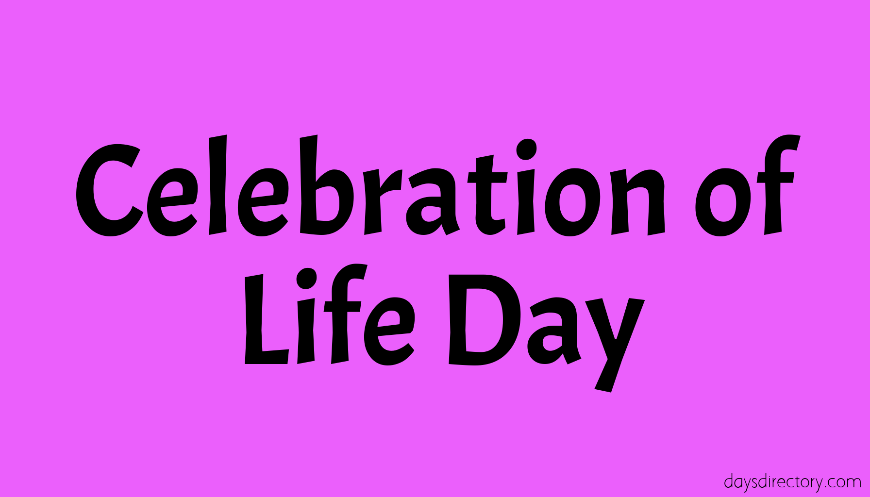 Celebration of Life Day
