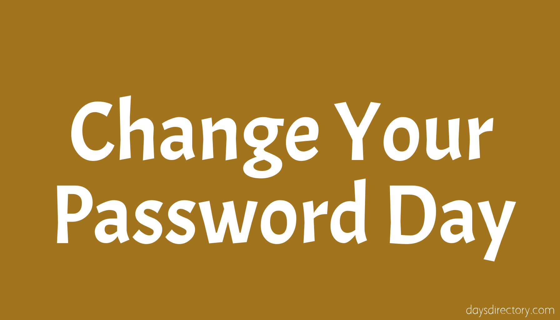 Change Your Password Day