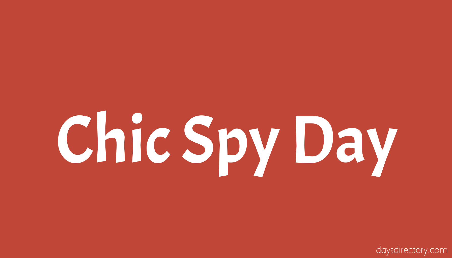 Chic Spy Day