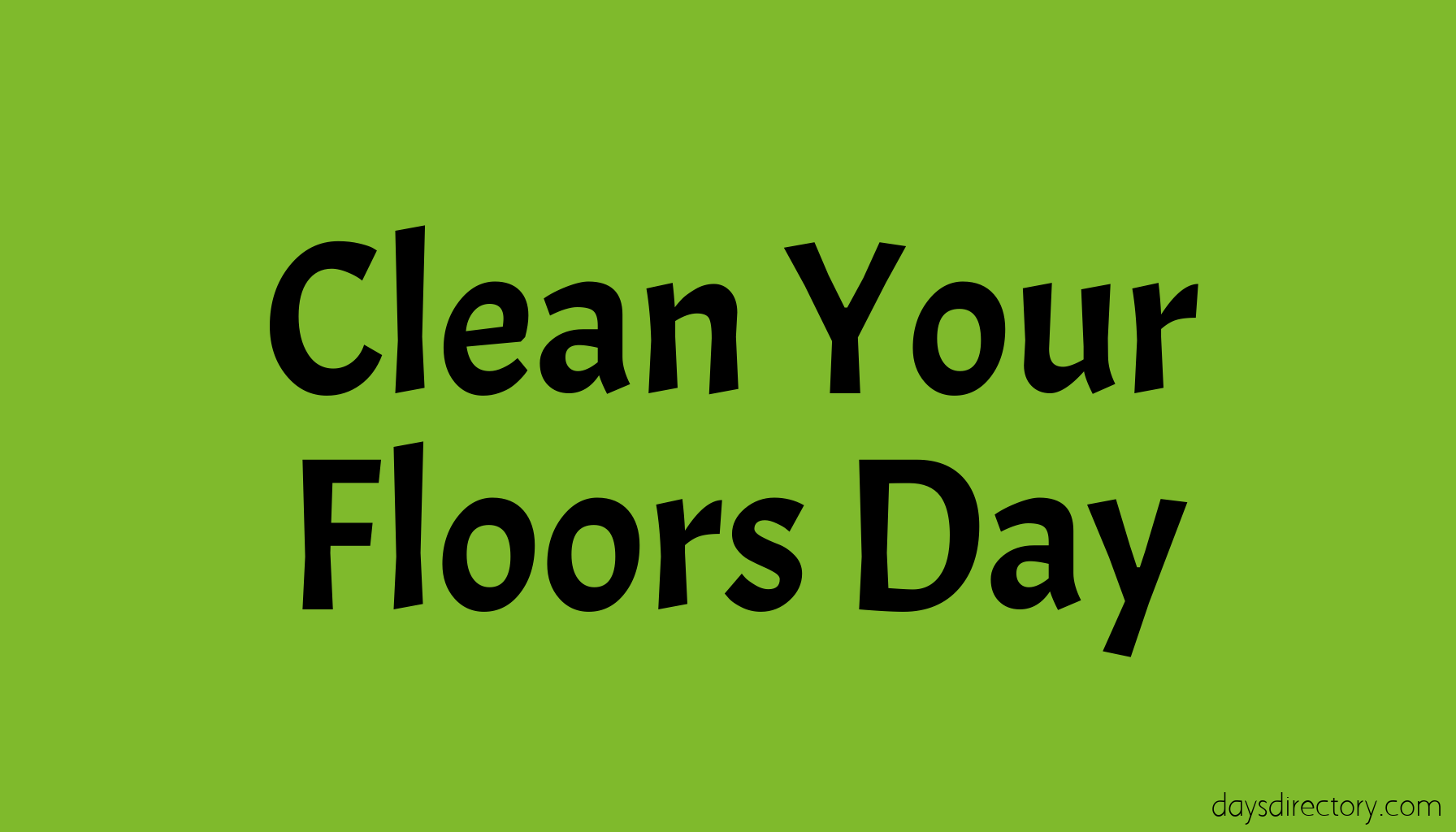 Clean Your Floors Day