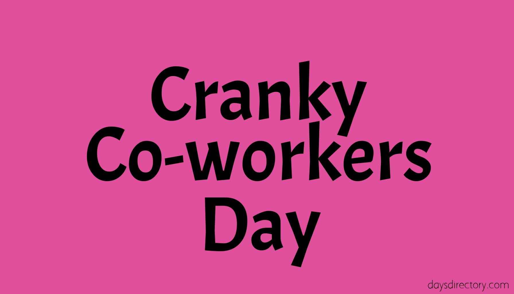 Cranky Co-workers Day