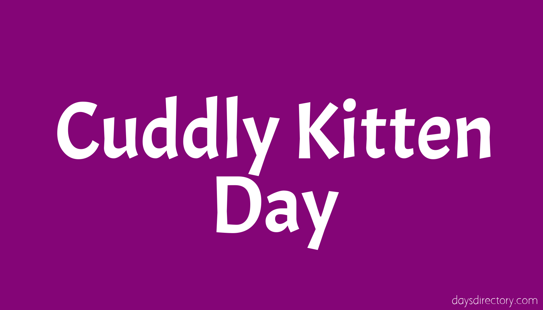 Cuddly Kitten Day