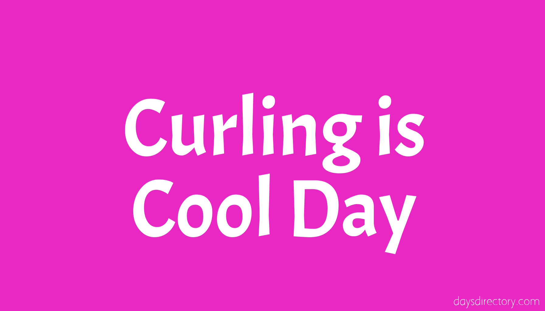 Curling is Cool Day