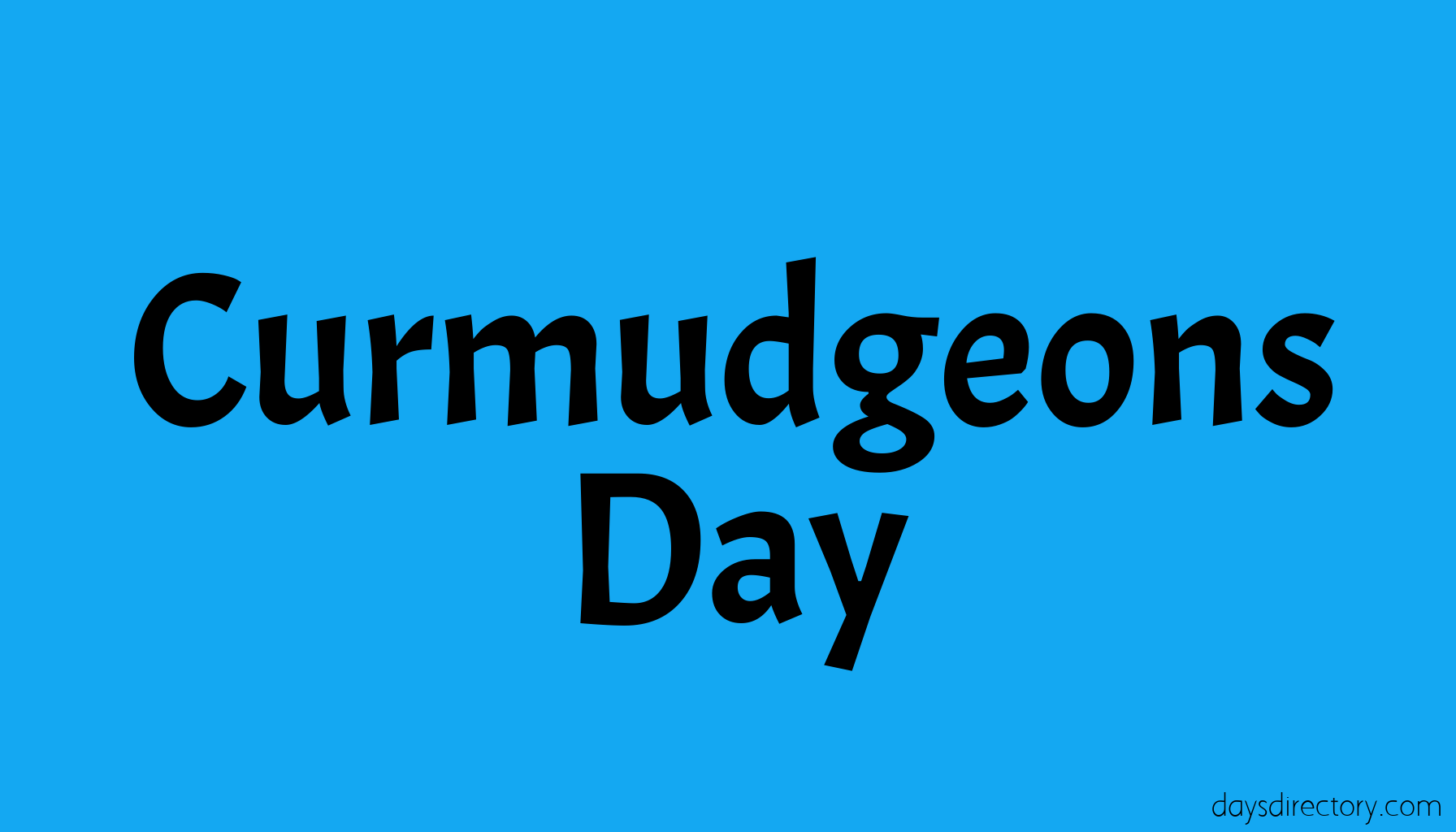 Curmudgeons Day