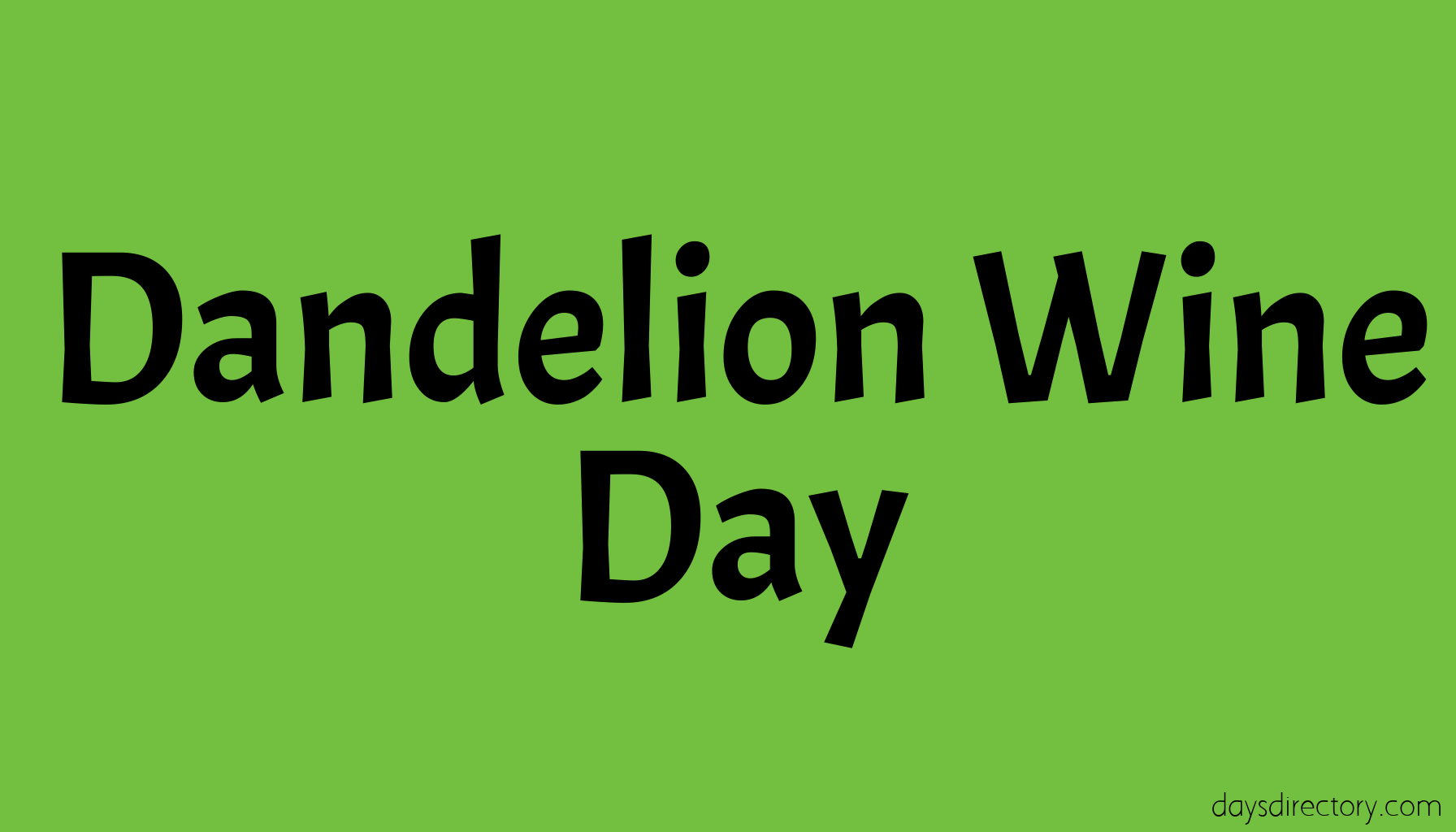 Dandelion Wine Day