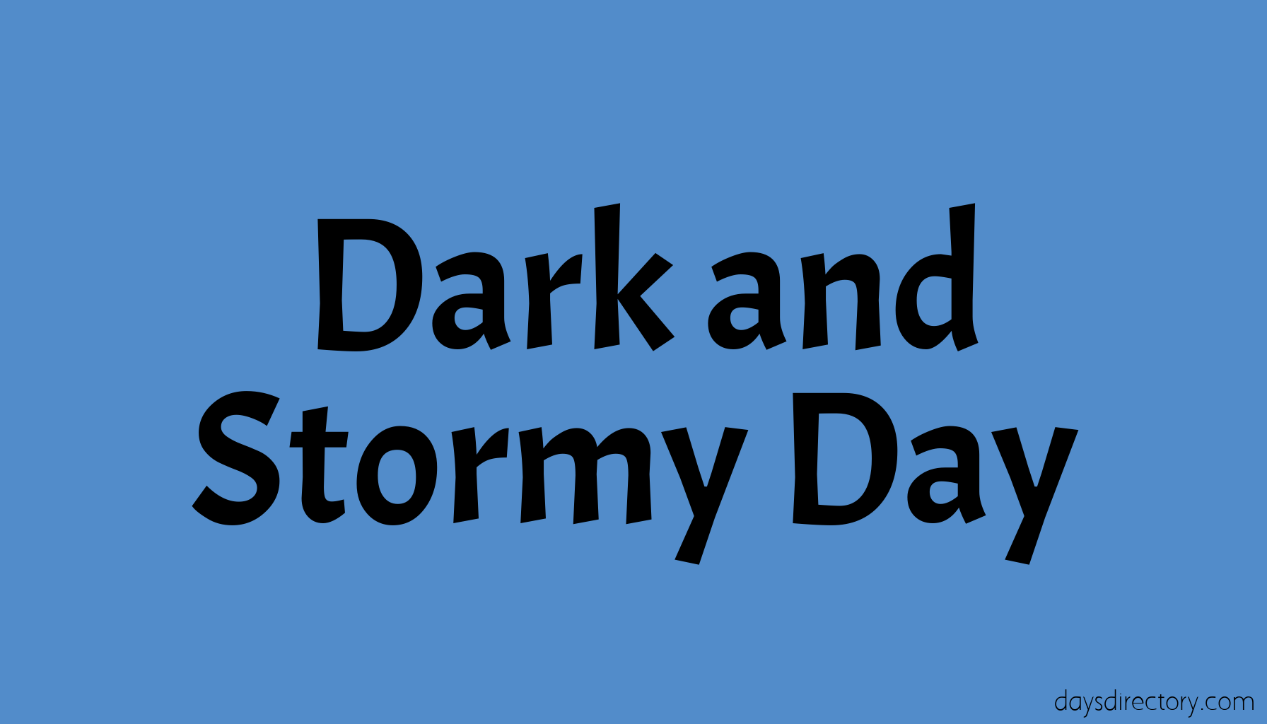 Dark and Stormy Day