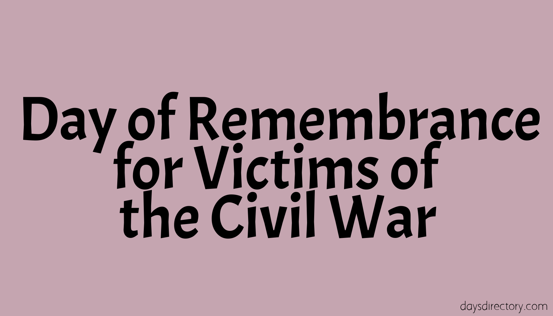Day of Remembrance for Victims of the Civil War