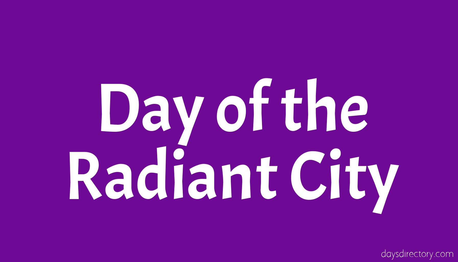 Day of the Radiant City