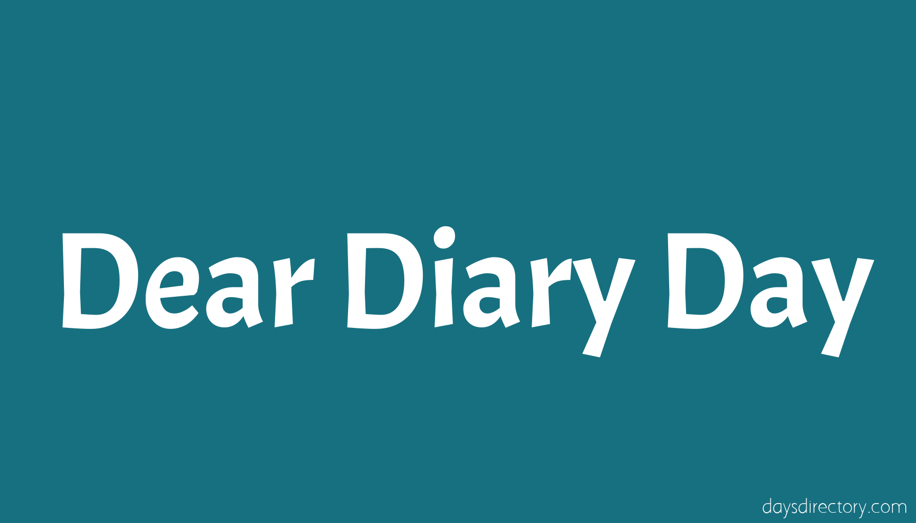 Dear Diary Day