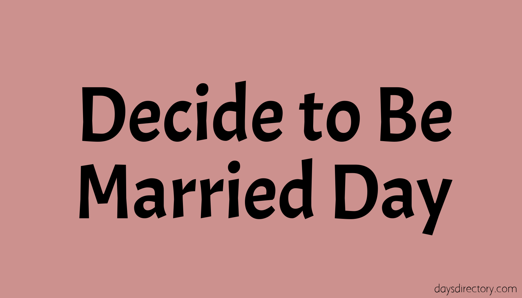 Decide to Be Married Day