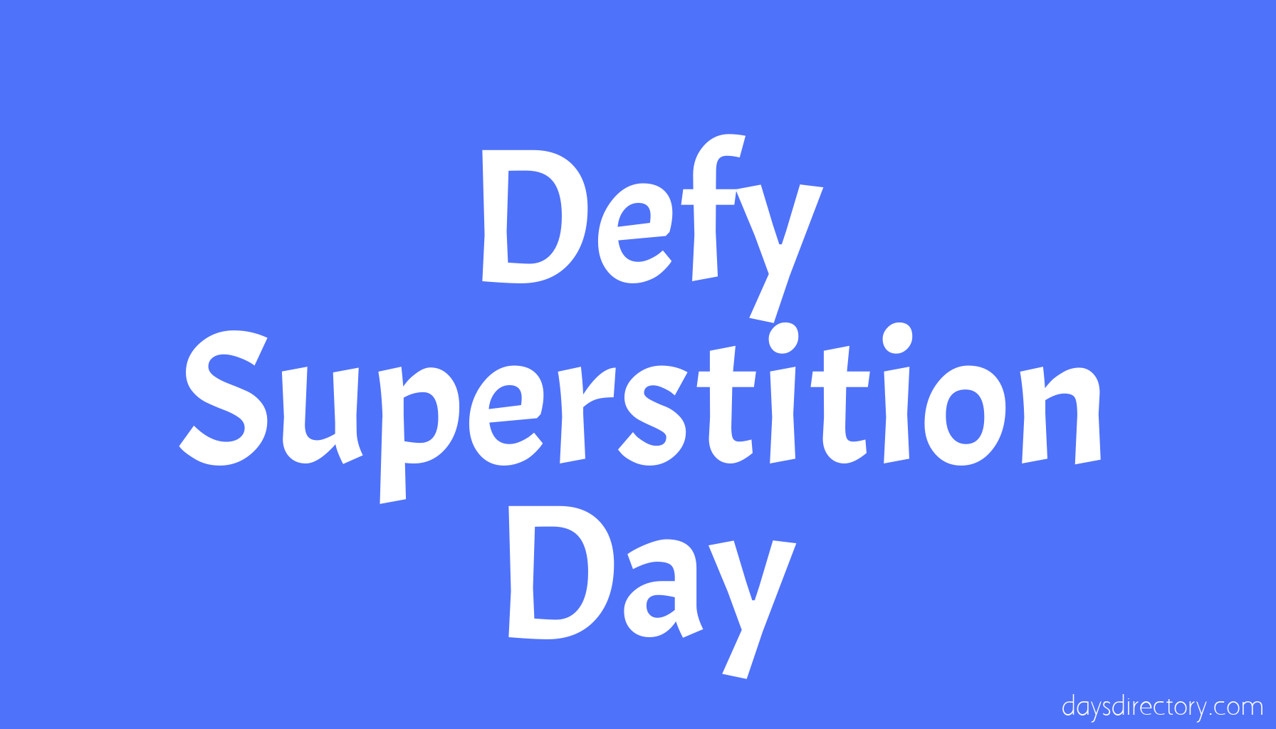 Defy Superstition Day