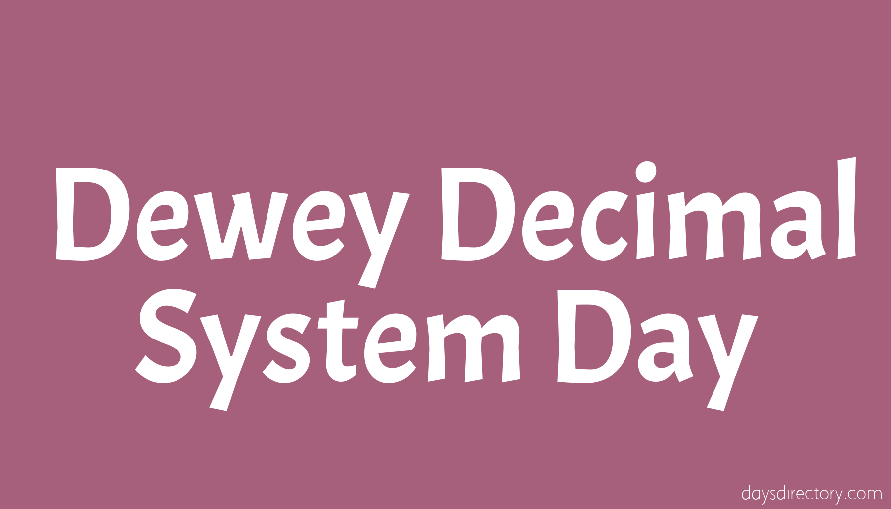 Dewey Decimal System Day