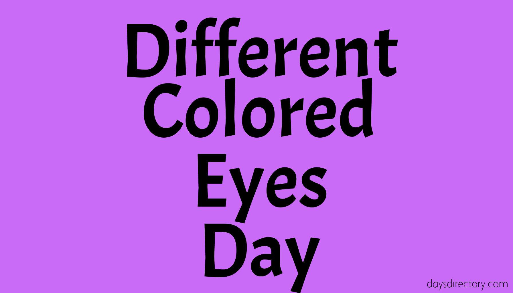 Different Colored Eyes Day