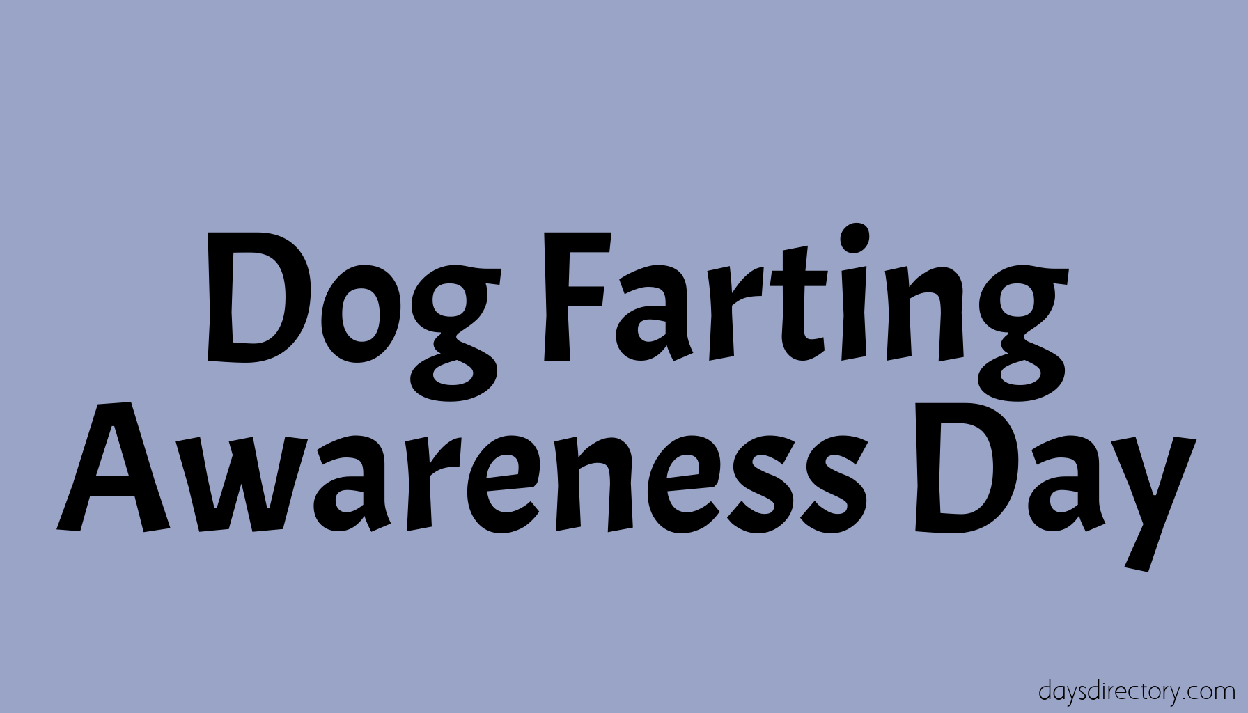 Dog Farting Awareness Day