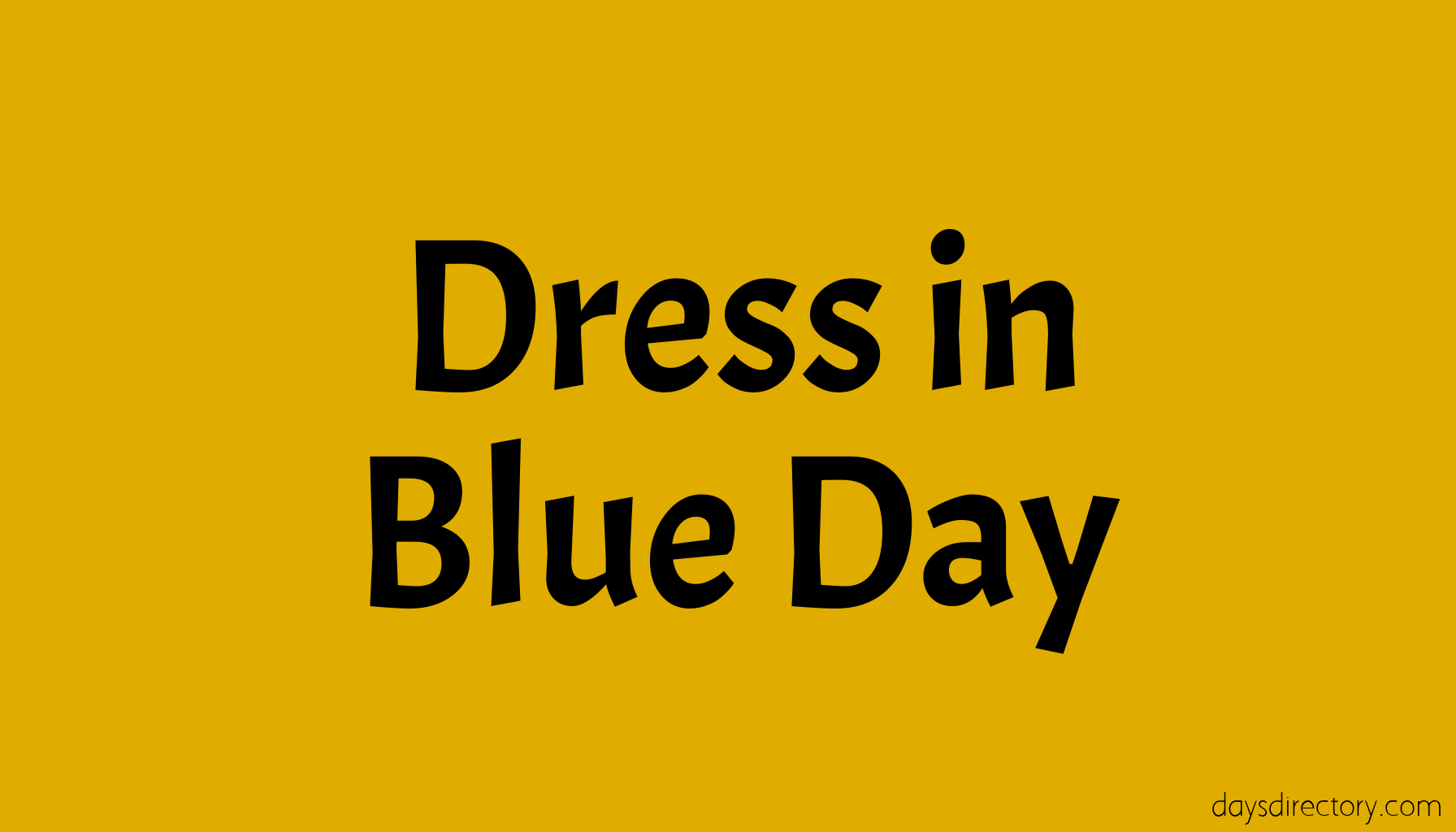 Dress in Blue Day