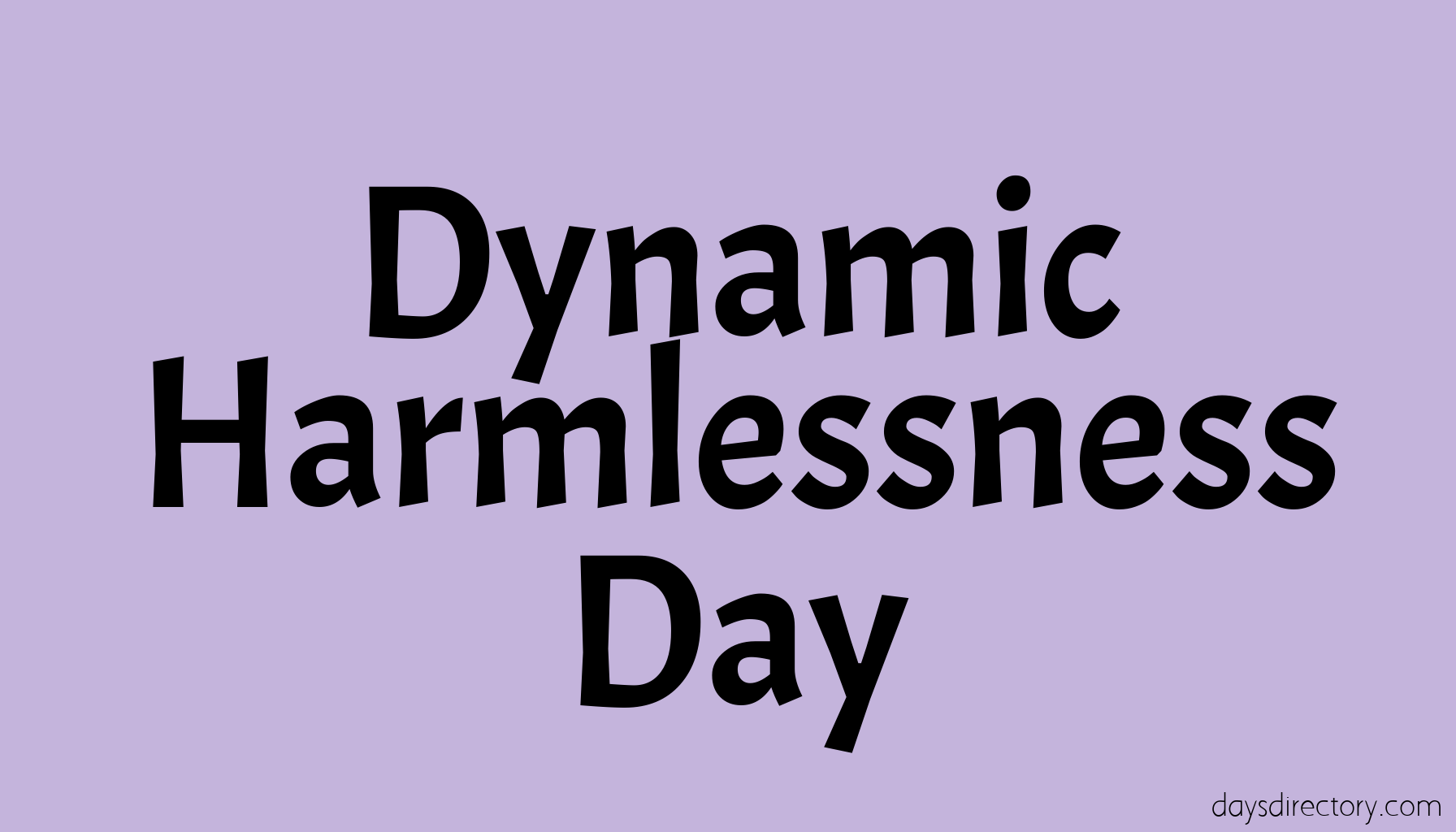 Dynamic Harmlessness Day