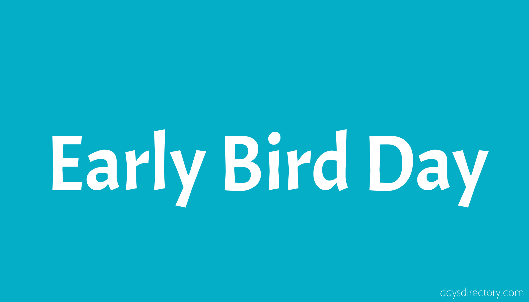Early Bird Day