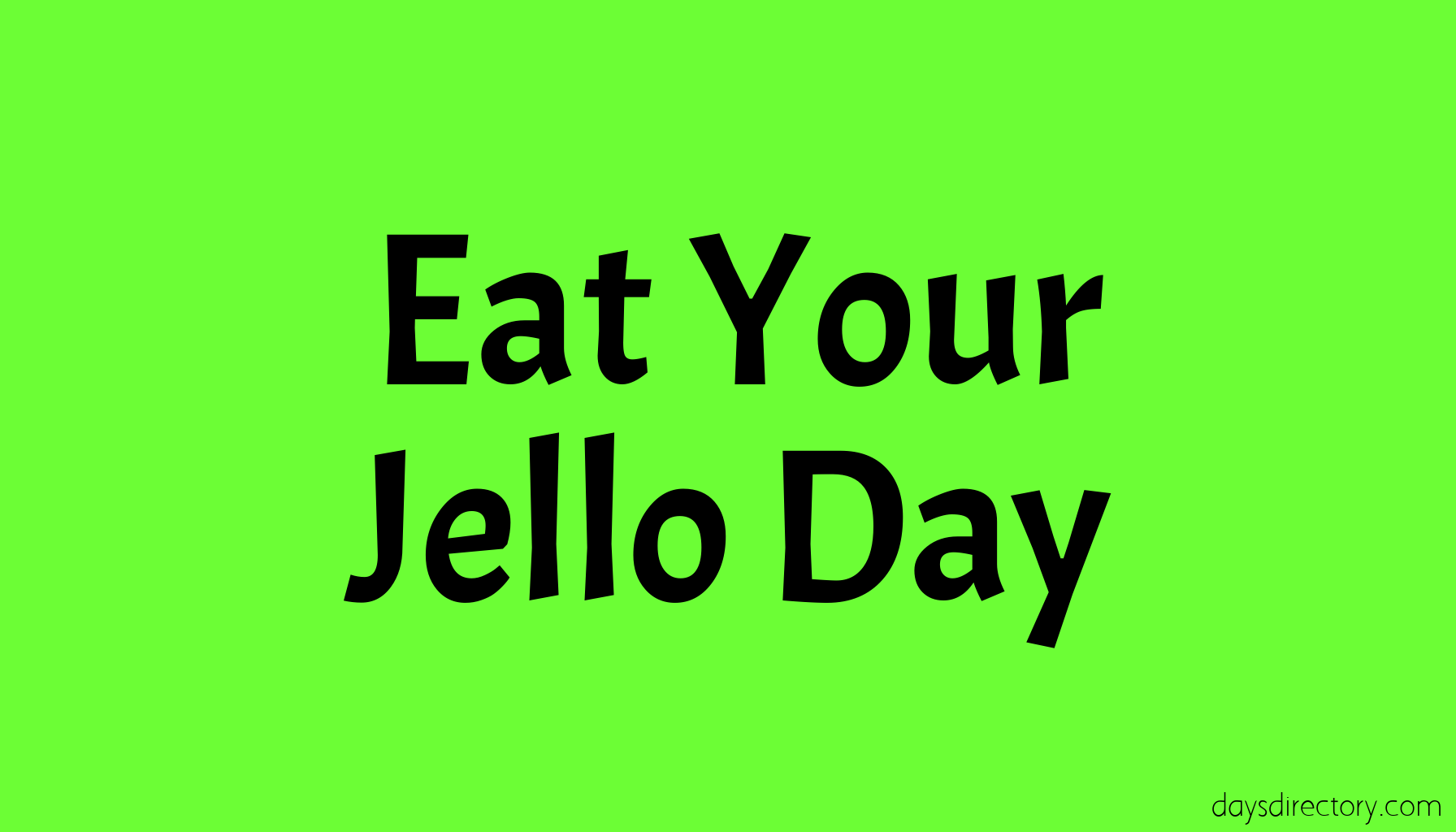 Eat Your Jello Day