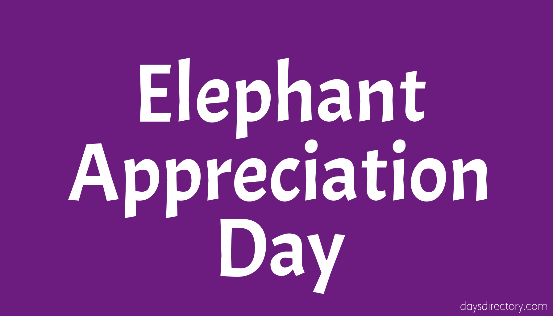 Elephant Appreciation Day