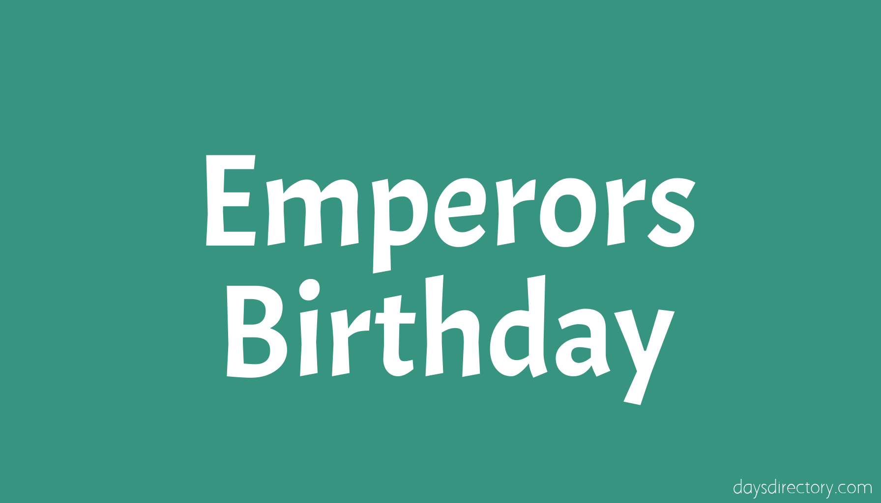 Emperors Birthday