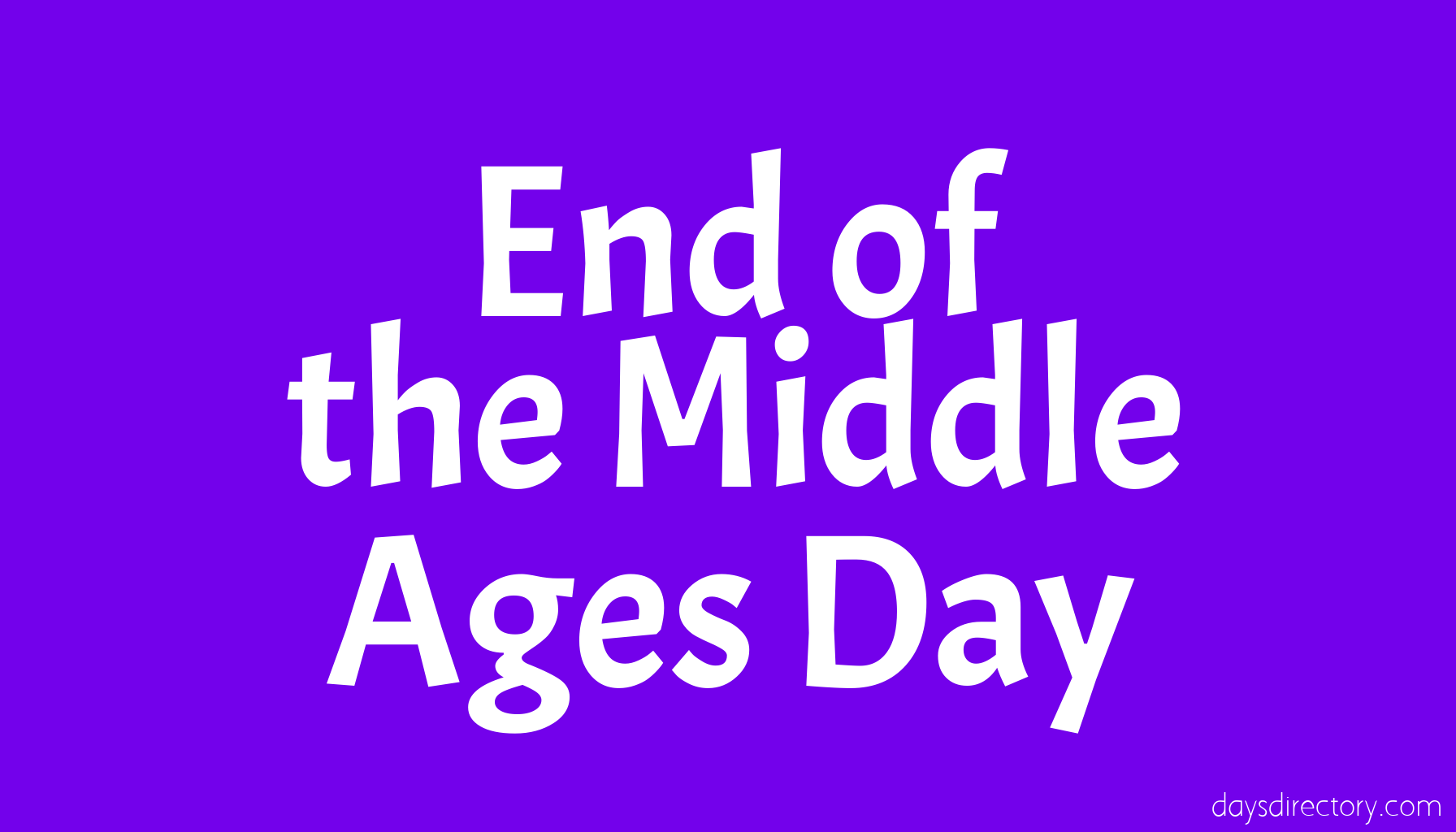 End of the Middle Ages Day