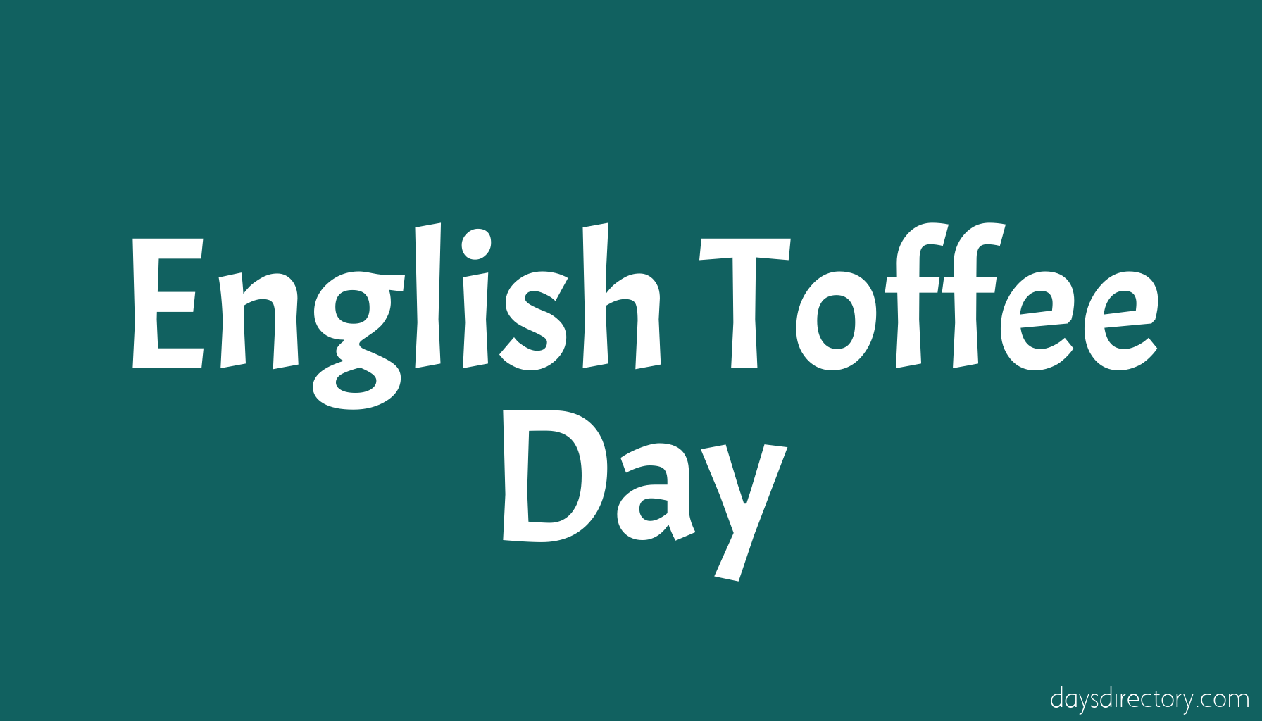 English Toffee Day