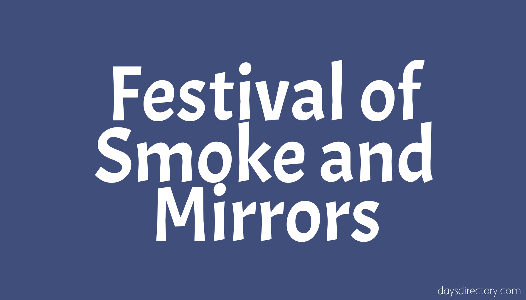 Festival of Smoke and Mirrors