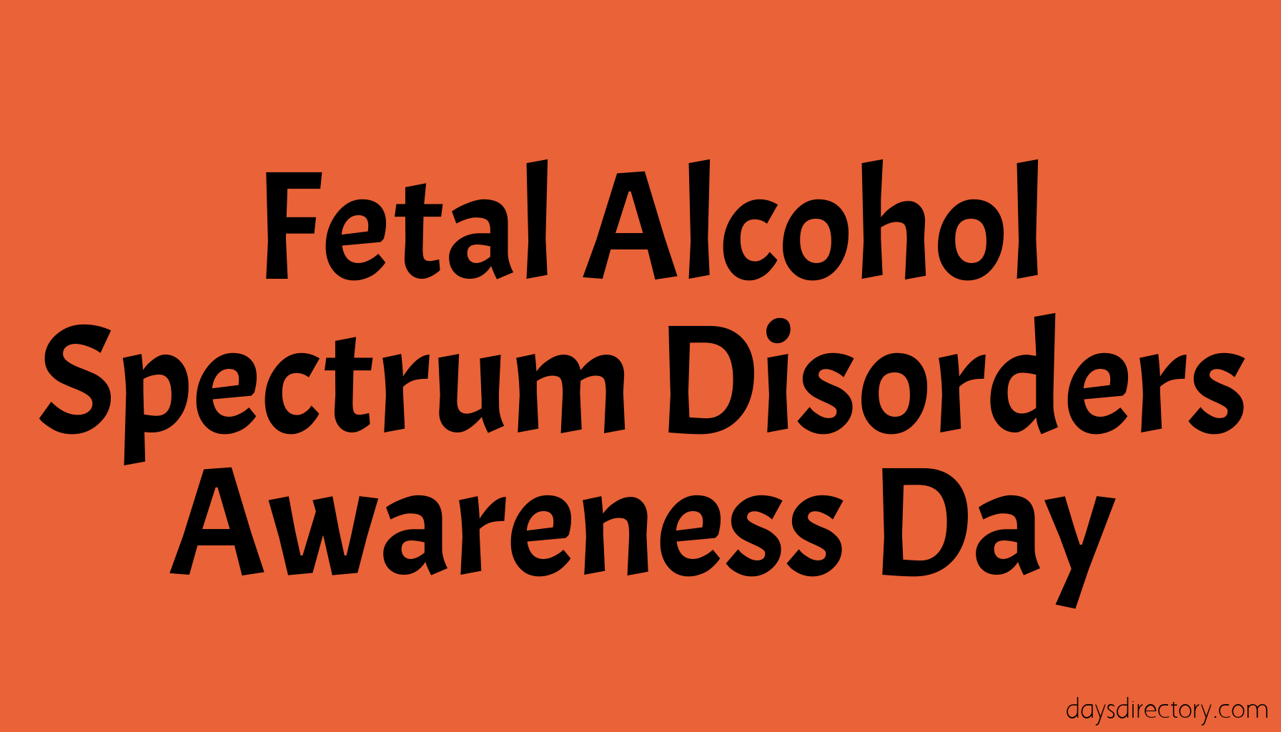 Fetal Alcohol Spectrum Disorders Awareness Day