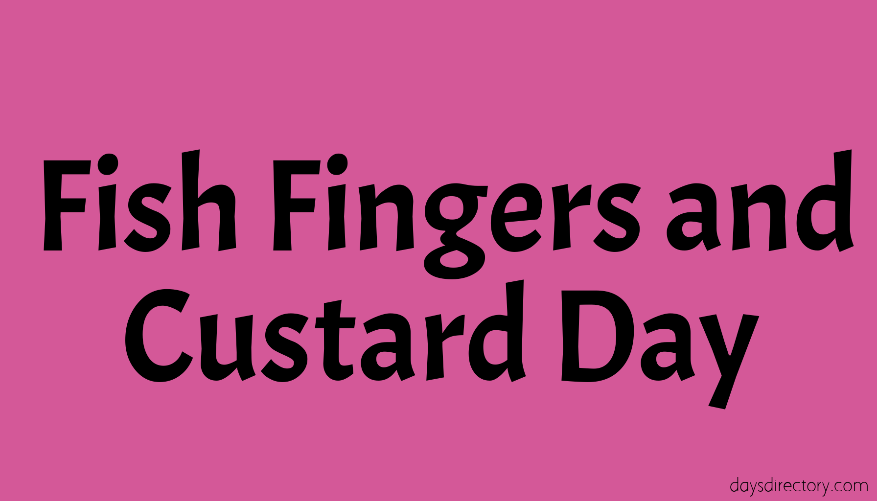 Fish Fingers and Custard Day
