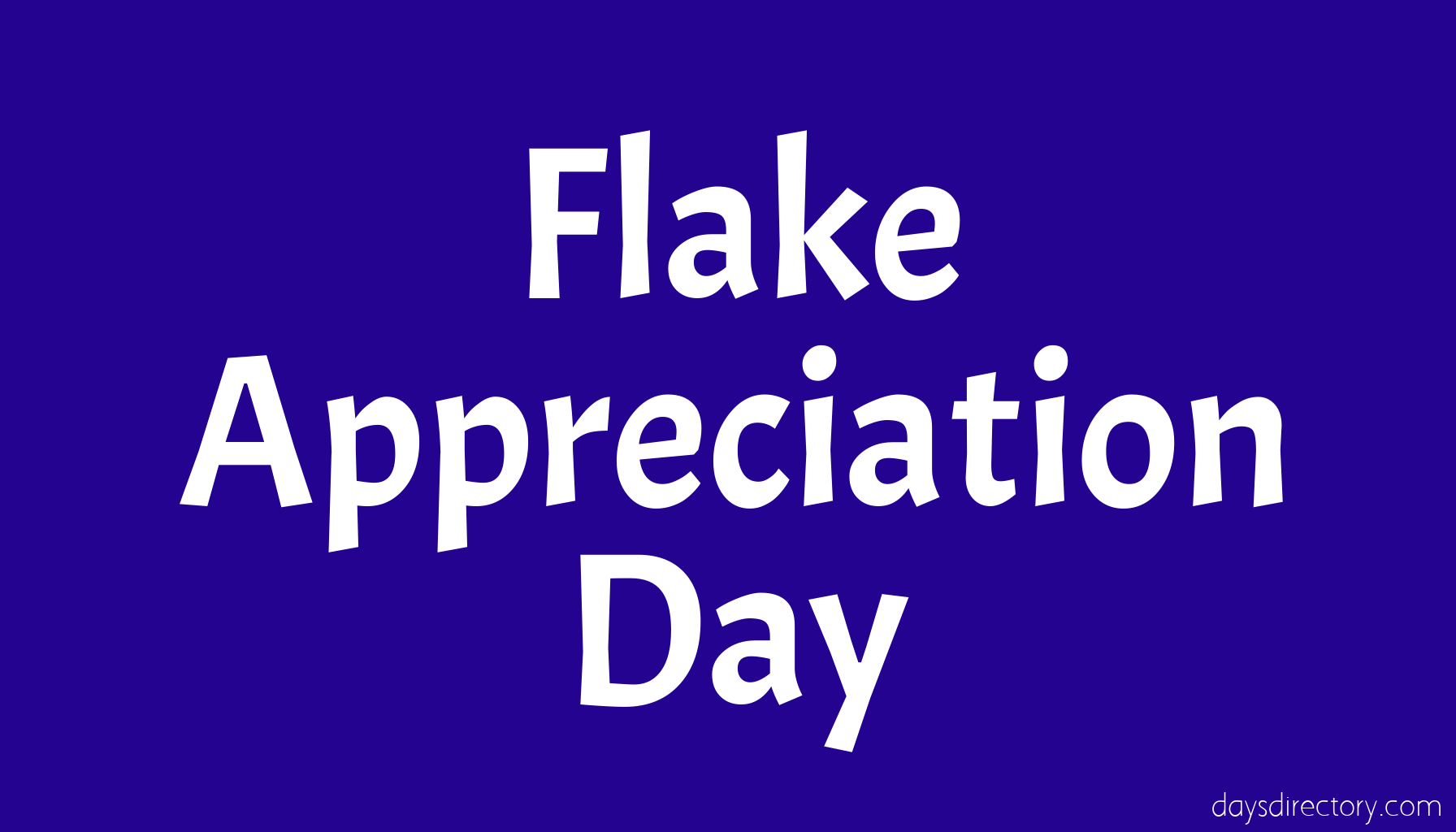Flake Appreciation Day