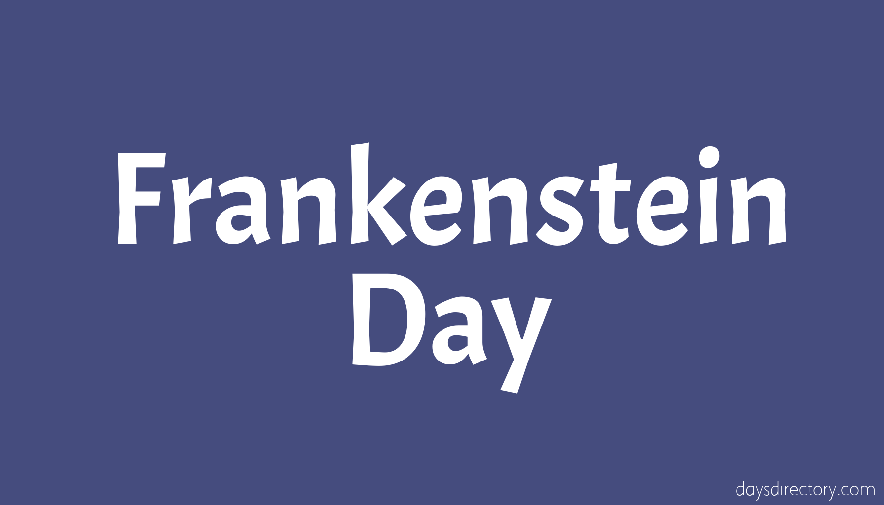 Frankenstein Day