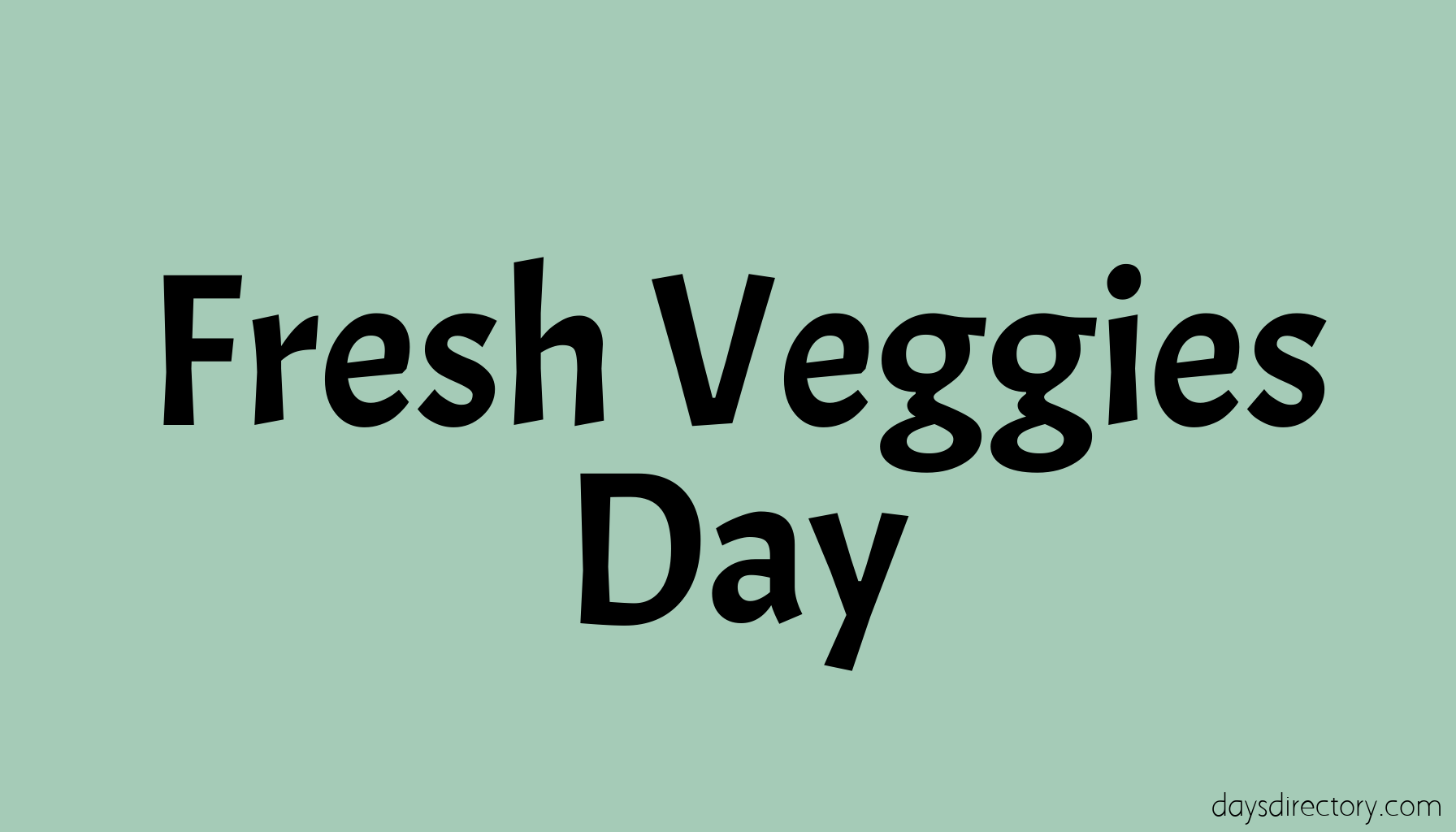 Fresh Veggies Day