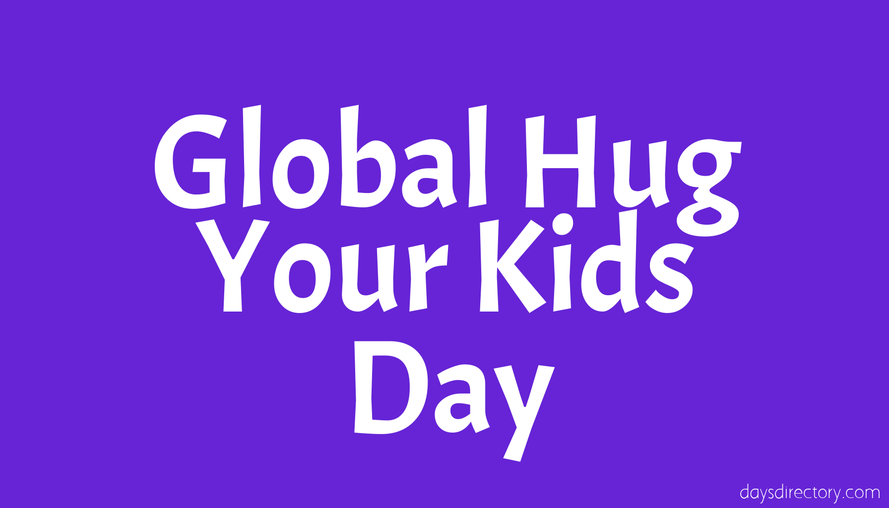 Global Hug Your Kids Day