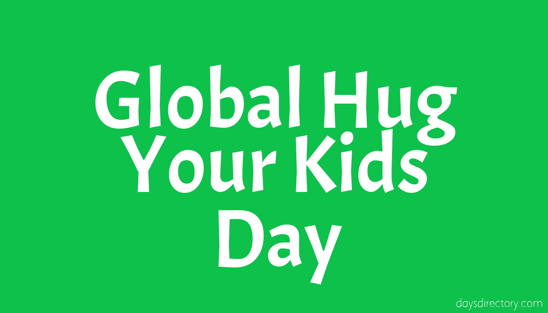Global Hug Your Kids Day
