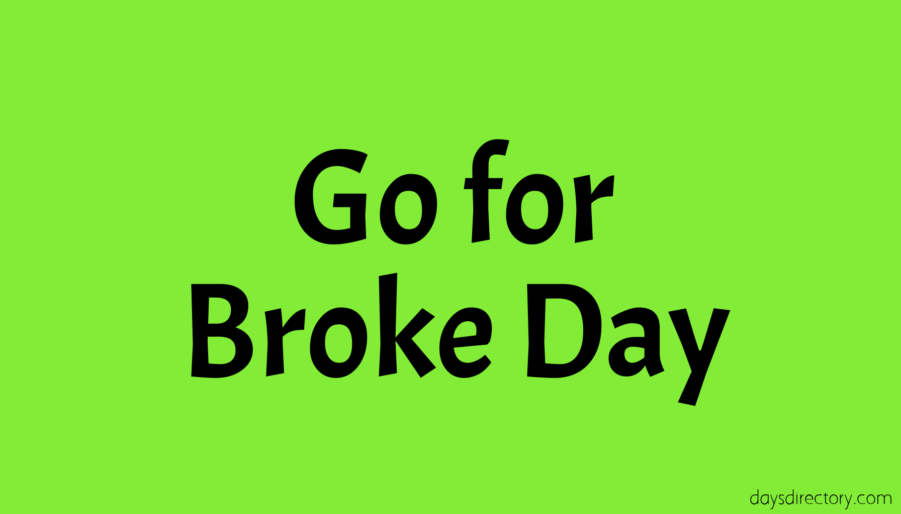 Go for Broke Day
