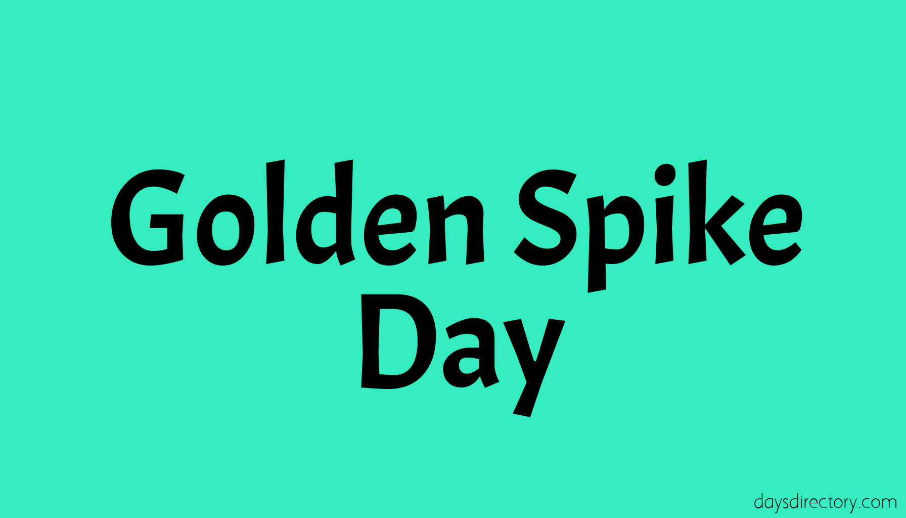 Golden Spike Day