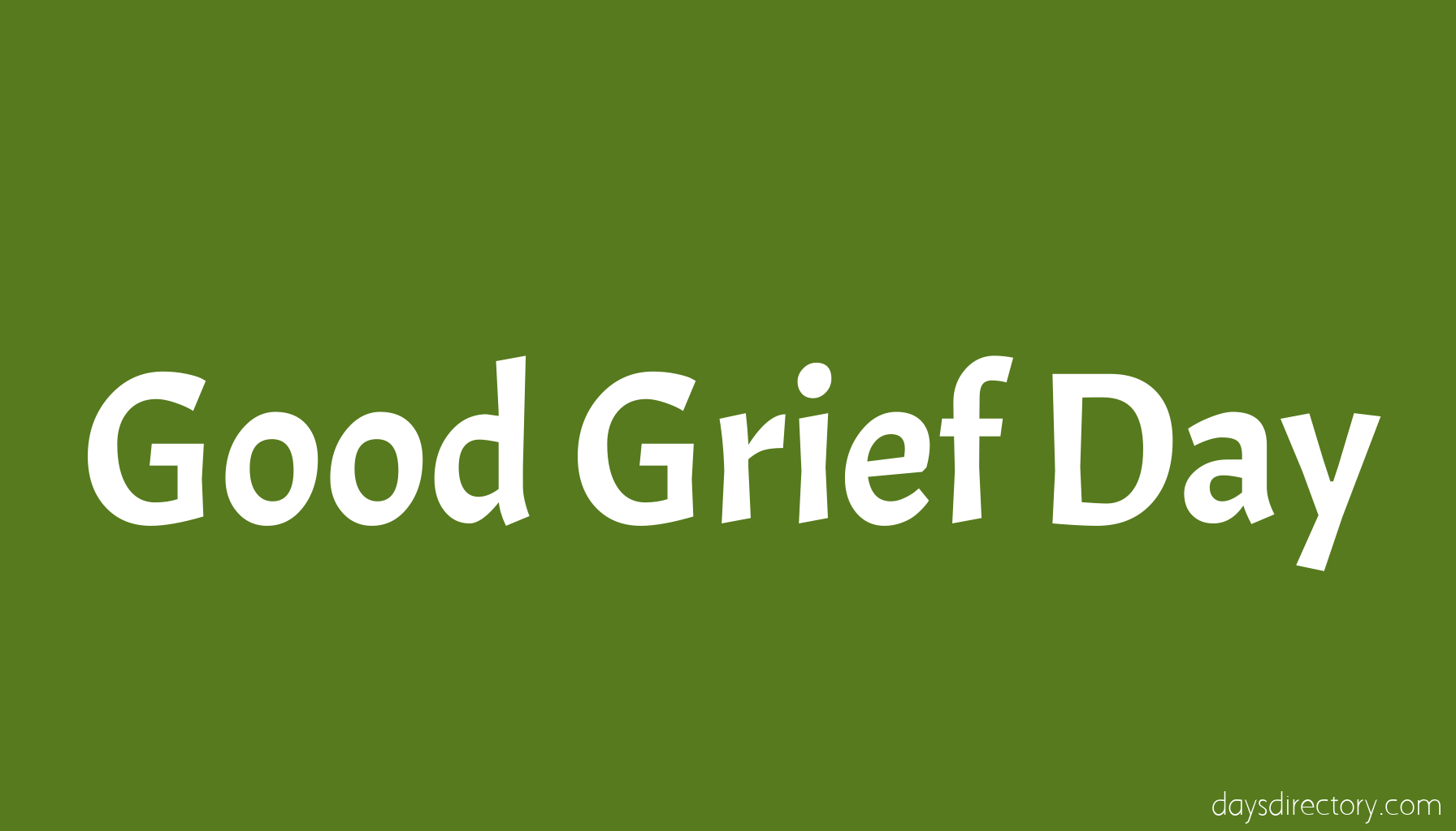 Good Grief Day